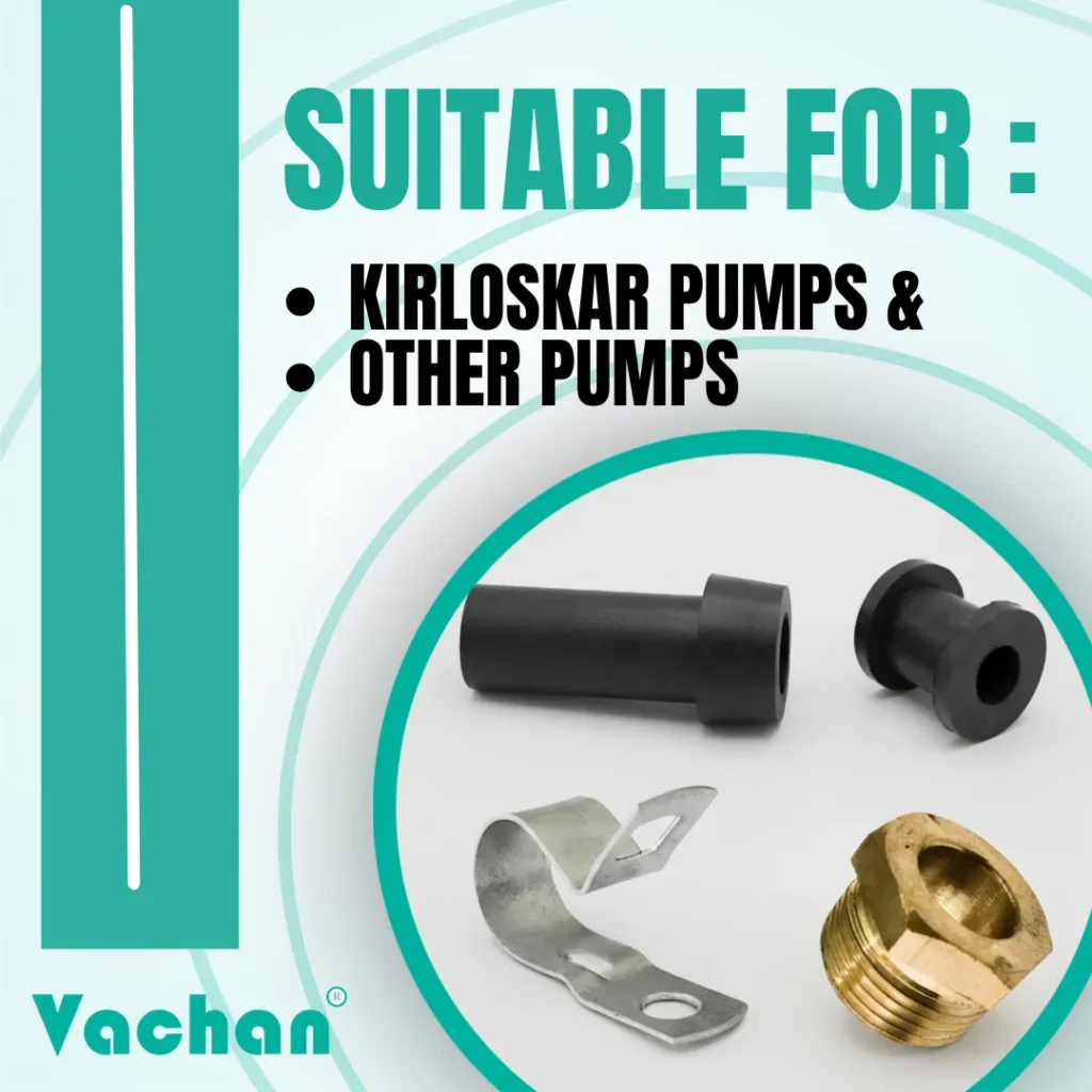 Compatibility image showing the Vachan Rubber Grommet Kit suitable for Kirloskar and other compatible submersible pumps. Designed for leak-proof cable sealing, secure cable positioning, and vibration-resistant installation during pump maintenance or replacement. The premium rubber grommet, brass nut, rubber bush, and stainless steel P-clip provide dependable cable protection against water ingress and mechanical stress. Suitable for borewell pumps, domestic water systems, agricultural irrigation pumps, commercial water transfer systems, and industrial pumping applications. Frequently searched Google keywords include Kirloskar pump spare parts, Kirloskar rubber grommet, brass nut for pumps, cable sealing kit, waterproof cable entry seal, submersible pump accessories, pump repair kit, replacement rubber bush, and pump installation hardware.
