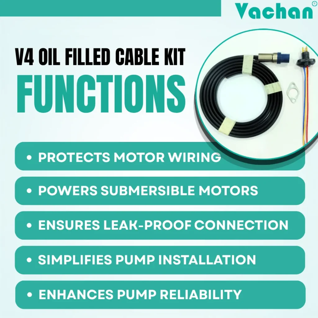 Functions of the Vachan ISI Marked V4 Oil Filled Cable Kit designed for V4 submersible pumps and borewell motors. The cable kit protects motor wiring, powers submersible motors efficiently, provides leak-proof electrical connections, simplifies pump installation, and improves overall pump reliability. Built using premium oil filled flat cable with waterproof connector technology for safe electrical performance in underwater environments. Suitable for domestic water supply, agricultural irrigation, industrial pumping, commercial water systems, and deep borewell installations. Frequently searched Google keywords include V4 cable kit, oil filled submersible cable, waterproof motor cable, borewell pump cable, submersible motor wiring kit, ISI marked pump cable, heavy-duty pump cable, replacement cable kit, V4 motor accessories, and waterproof electrical cable.