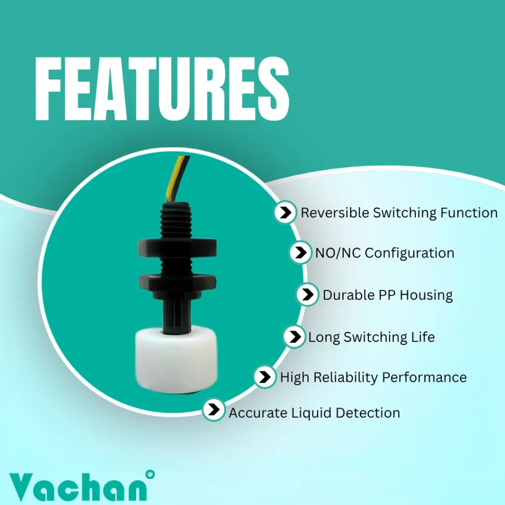 VFS 103 Float Sensor featuring reversible switching function, NO NC configuration, durable polypropylene housing, long switching life, high reliability performance, and accurate liquid detection.