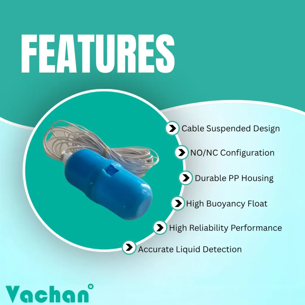 Vachan VFS 123 cable suspended float sensor featuring durable polypropylene housing, high buoyancy float design, accurate liquid level detection, NO/NC contact configuration, and reliable performance for automatic water level control systems. This cable float switch is designed for overhead tanks, underground tanks, sump tanks, sewage tanks, wastewater treatment plants, industrial liquid storage tanks, chemical tanks, and pump automation systems. Suitable for water level monitoring, tank overflow prevention, dry run protection, automatic motor control, liquid level controller panels, borewell pump automation, and industrial process control. Lightweight construction, corrosion resistance, and dependable switching make this float switch ideal for residential, commercial, agricultural, and industrial water management applications requiring long-lasting and maintenance-free performance.
