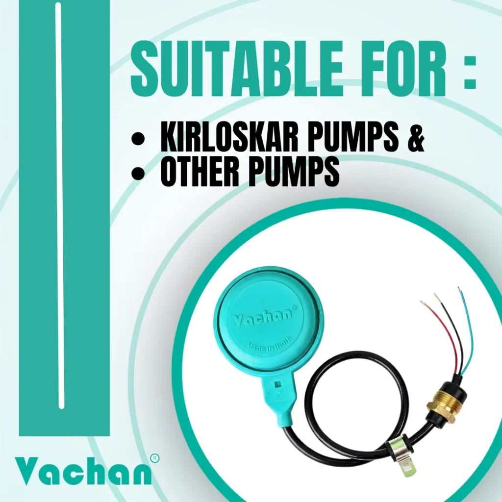 Compatibility image showing the Vachan Float Switch with Grommet Kit suitable for Kirloskar Pumps and other compatible submersible pumps. Engineered with a heavy-duty brass nut, waterproof cable entry, premium float body, durable PVC cable, corrosion-resistant mounting hardware, and leak-proof sealing for reliable performance. Designed for automatic water level sensing to prevent dry running and tank overflow while improving pump reliability and service life. Suitable for residential, agricultural, commercial, and industrial pumping systems. Frequently searched keywords include Kirloskar float switch replacement, compatible float switch for Kirloskar pumps, submersible pump float switch, automatic water level controller, waterproof float switch, float switch spare parts, water tank float switch, replacement float switch kit, pump control accessories, and pump automation components.